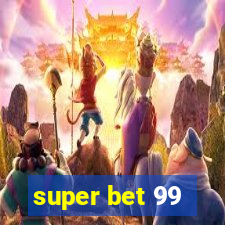 super bet 99